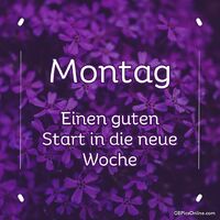 Montag. Einen...