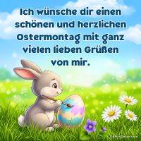 Niedlicher Hase bemalt ein Osterei auf grüner Wiese; Text wünscht einen schönen, herzlichen Ostermontag