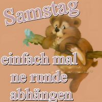 Samstag. Einfach...