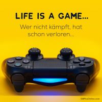Life is a game...