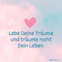 Lebe Deine Träume...