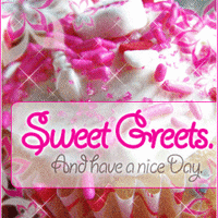 Sweet Greets...